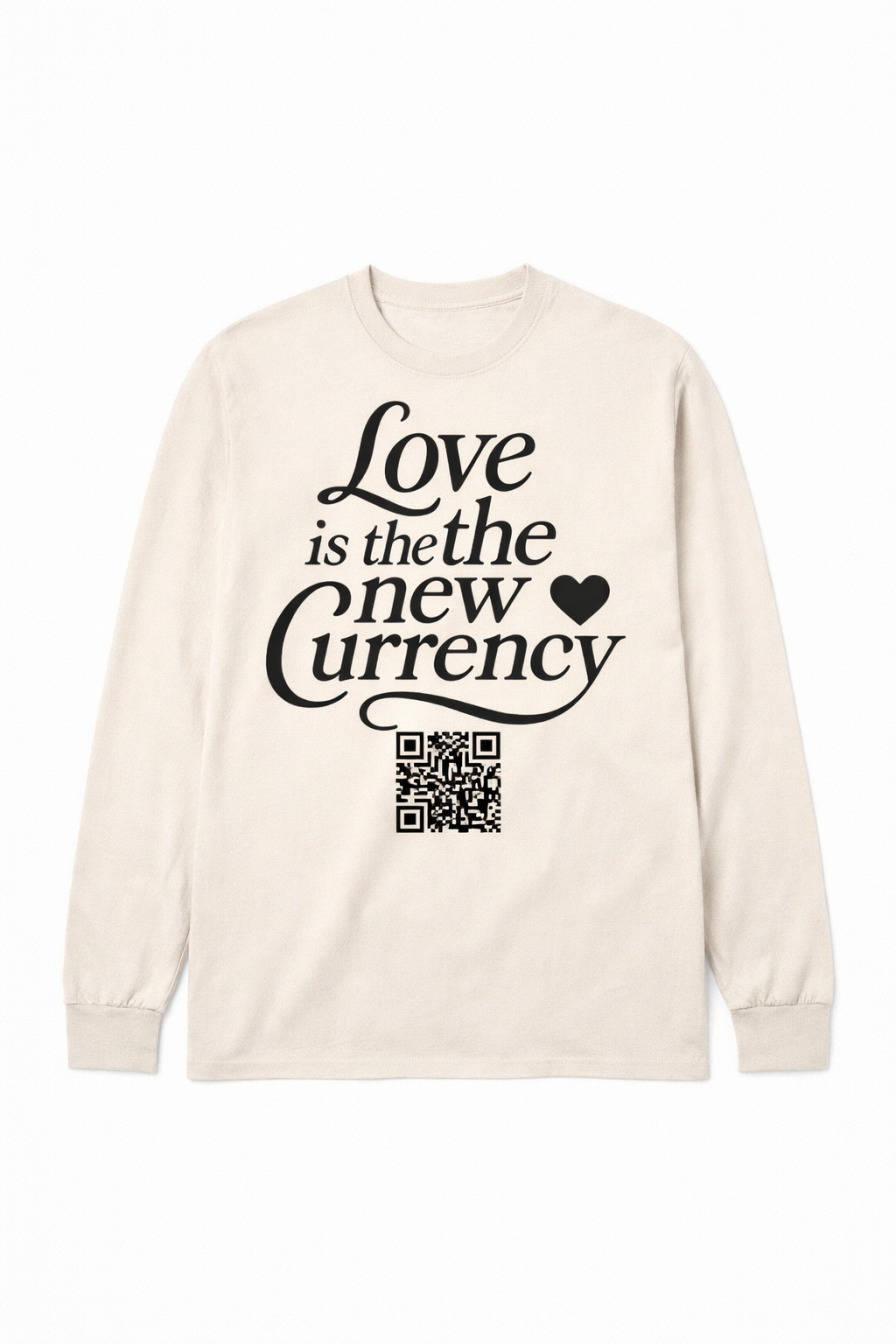 Love Is The New Currency Long Sleeve